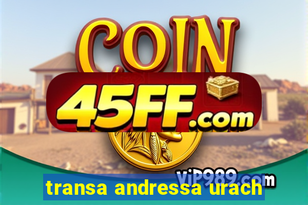 transa andressa urach